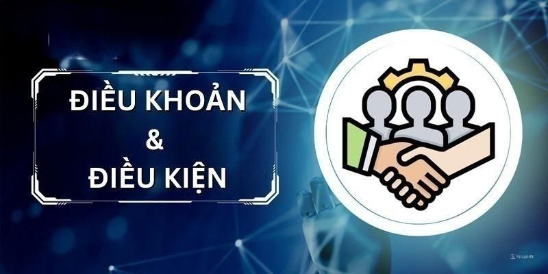 Cách tra Điều kiện điều khoản hiệu quả khi chọn nhà cái
