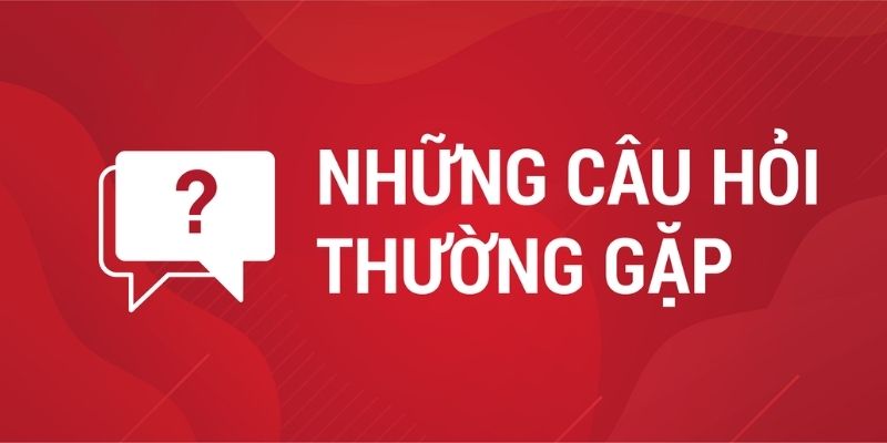 Tại sao nên tìm hiểu kỹ Câu hỏi thường gặp trước khi chơi?
